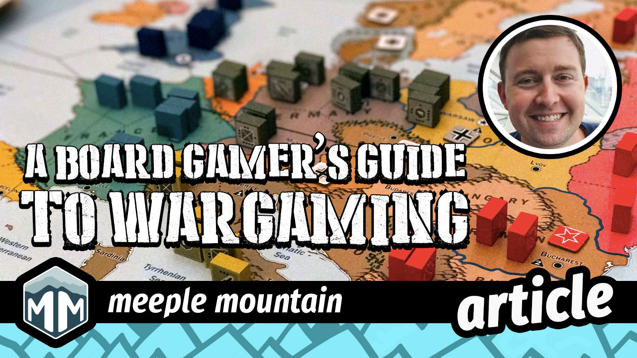 A Board Gamer S Guide To Wargaming Meeple Mountain