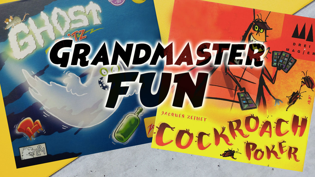 Grandmaster Fun: Ghost Blitz and Cockroach Poker thumbnail