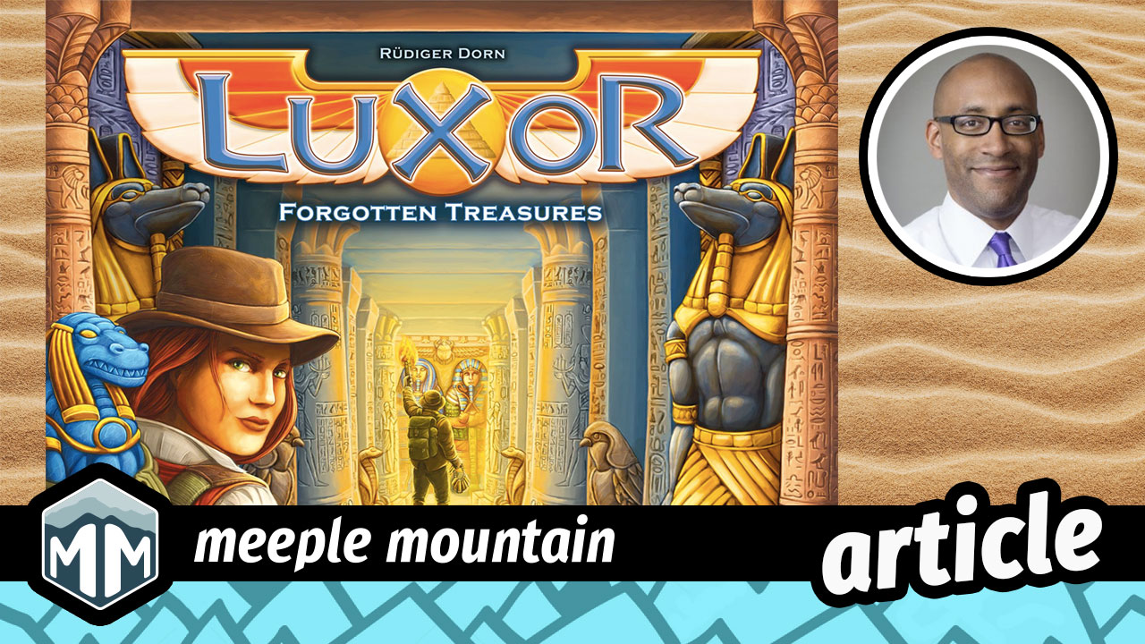 Games We Love: Luxor — Meeple Mountain
