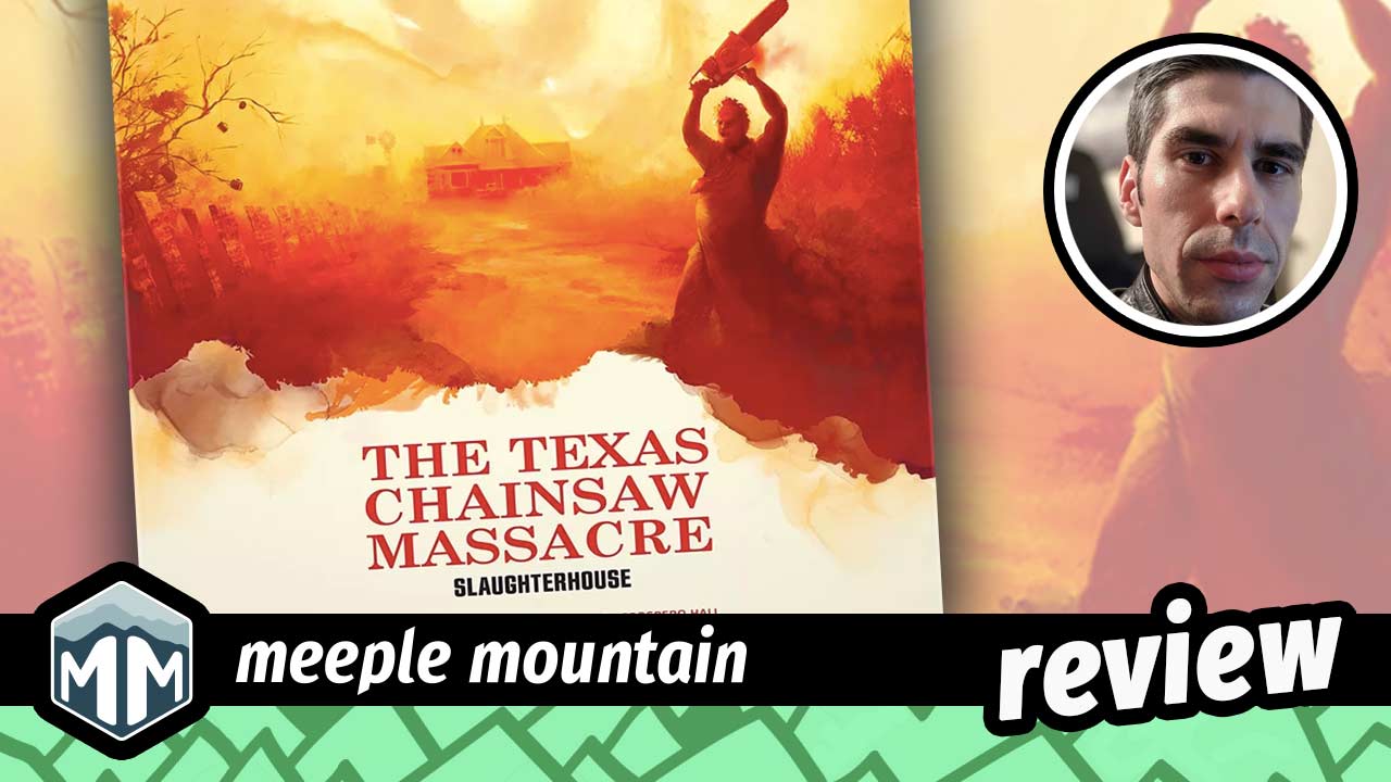 The Texas Chainsaw Massacre: Slaughterhouse Game Review — Meeple