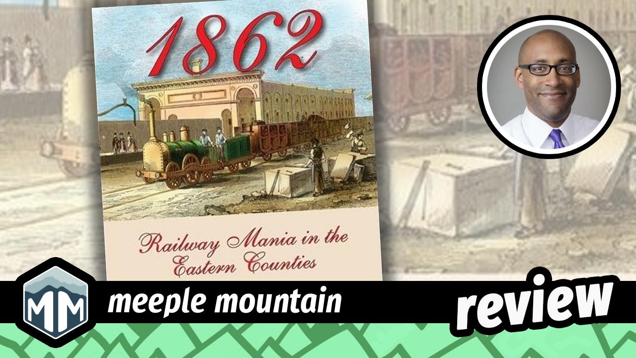 1862: Railway Mania in the Eastern Counties Game Review – Meeple