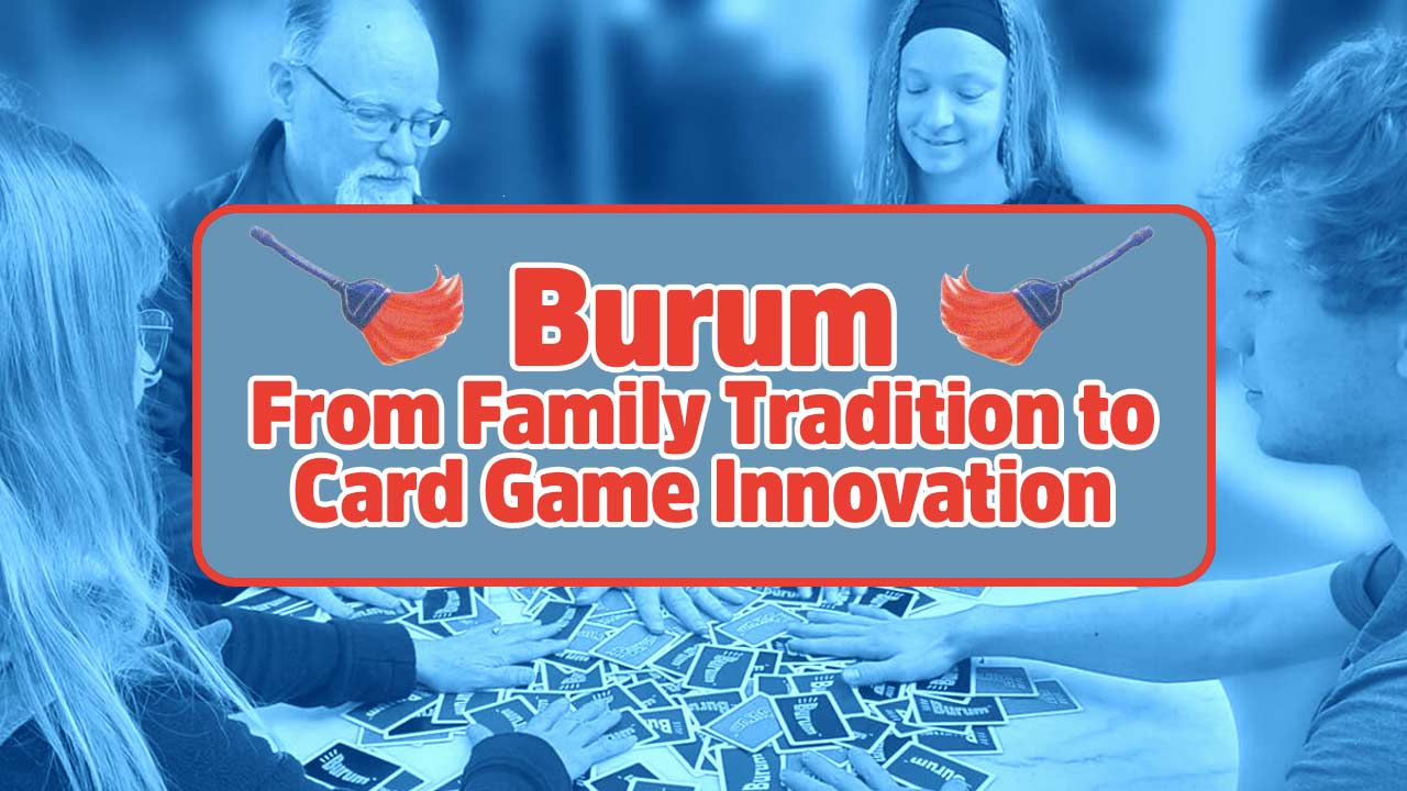 Burum: The Journey from Family Tradition to Card Game Innovation thumbnail