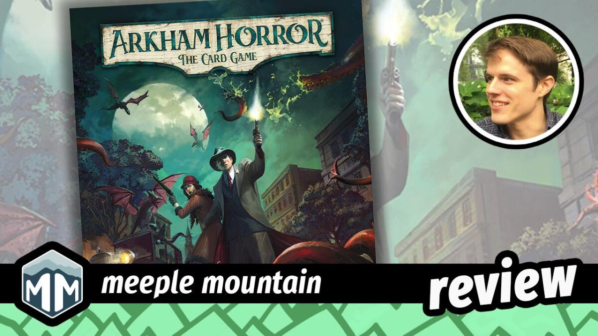Arkham Horror: The Card Game (Revised Edition) – Game Review – Meeple  Mountain