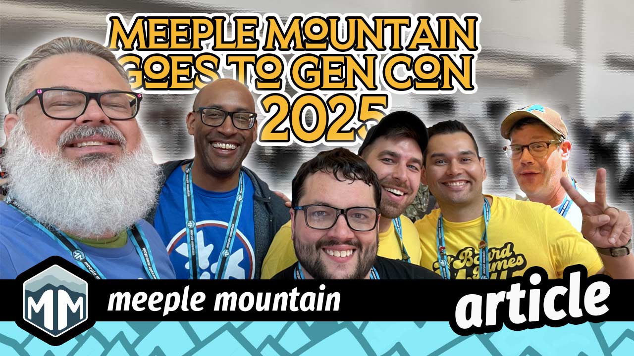 Meeple Mountain Goes to Gen Con 2025
