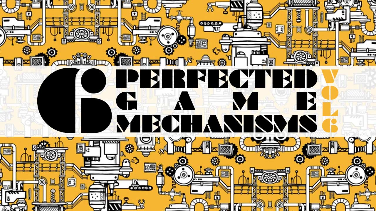 Six Perfected Game Mechanics (Volume 6) thumbnail