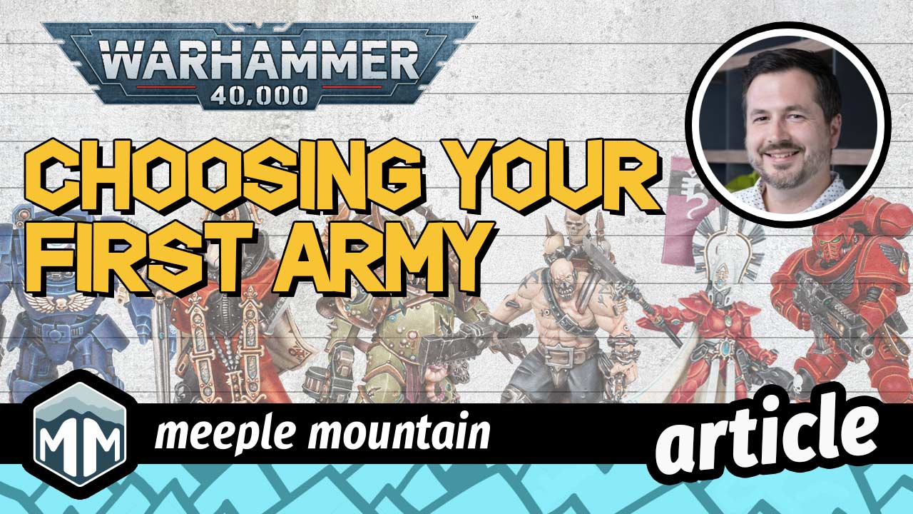 Warhammer 40,000 – A Guide to Choosing Your First Army