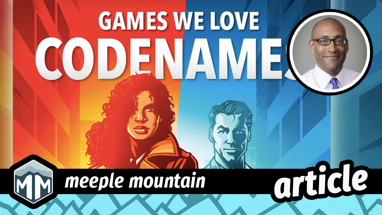 Games We Love: Codenames