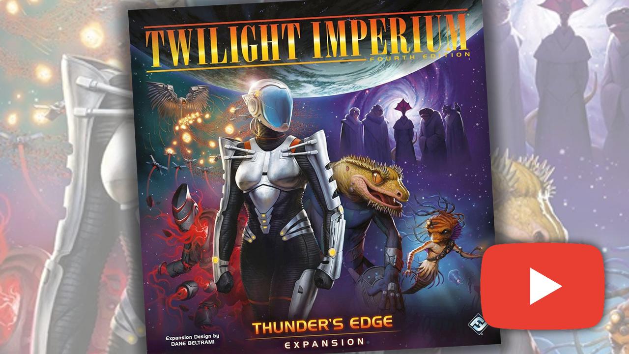 Twilight Imperium: Fourth Edition – Thunder’s Edge Game Video Review thumbnail