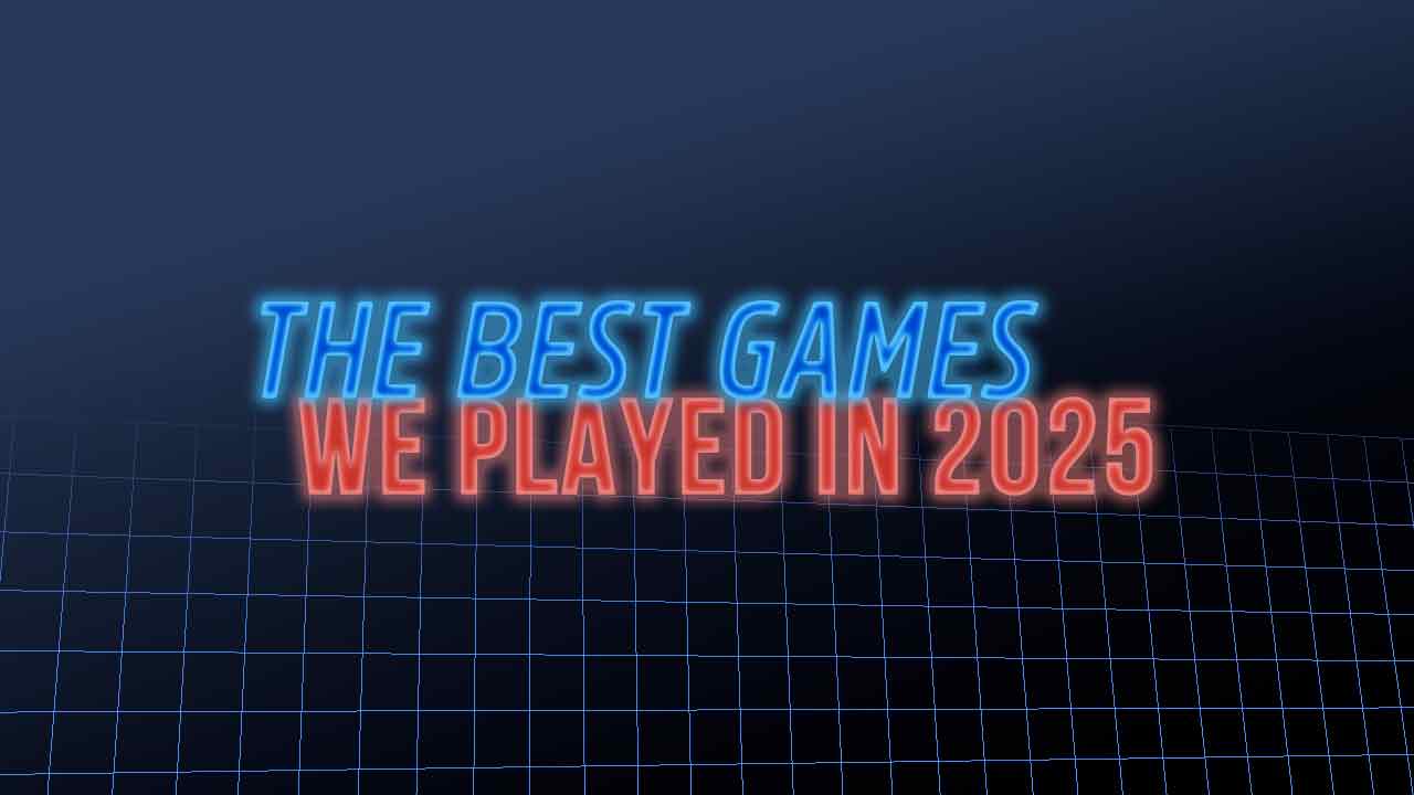 The 11 Best Games We Played in 2025 thumbnail
