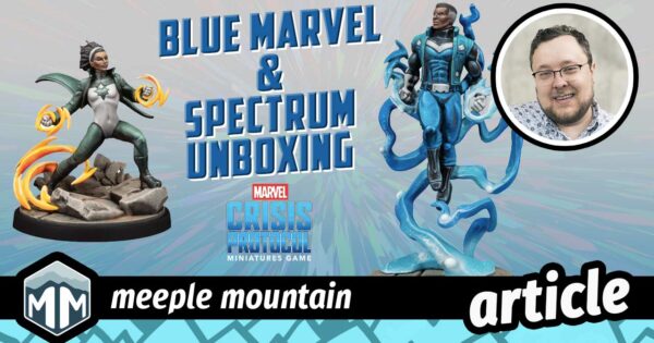 Marvel: Crisis Protocol – Blue Marvel & Spectrum Unboxed – Meeple