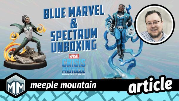 Marvel: Crisis Protocol – Blue Marvel & Spectrum Unboxed – Meeple