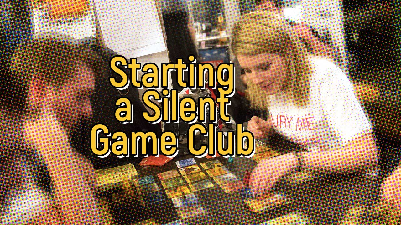 How (and Why) to Start a Silent Board Gaming Club thumbnail