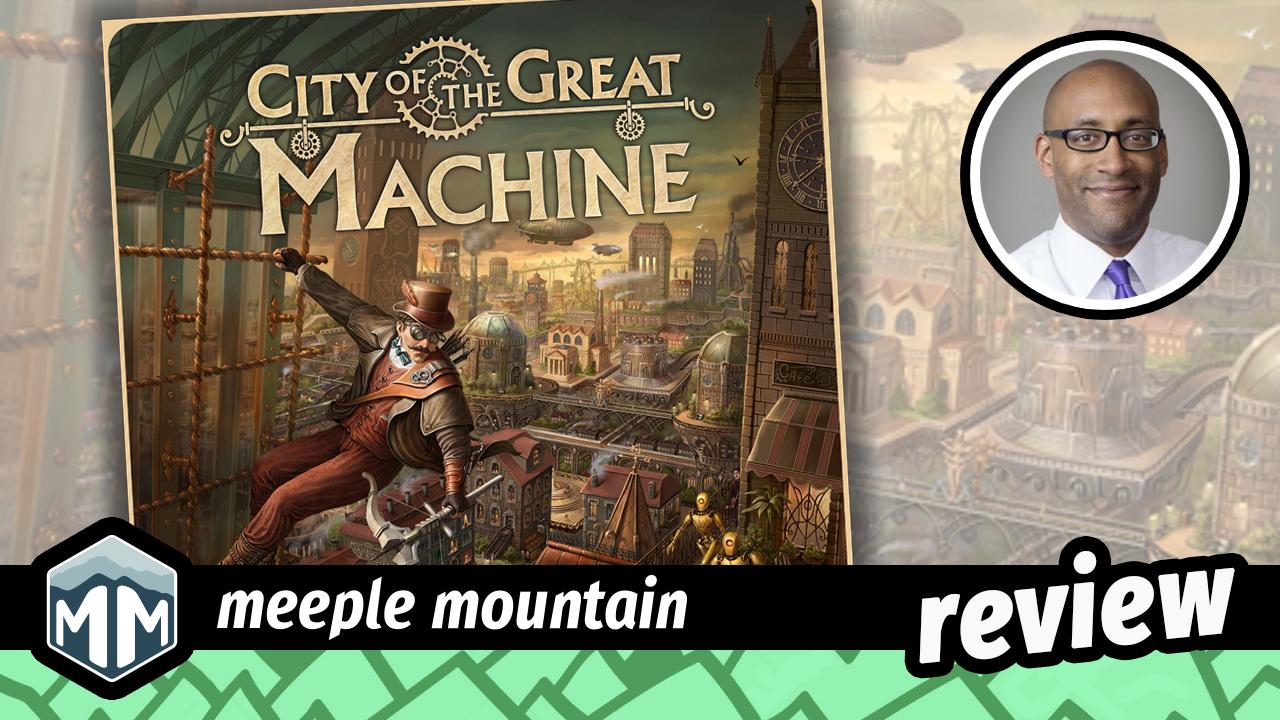 City of the Great Machine Game Review – Meeple Mountain