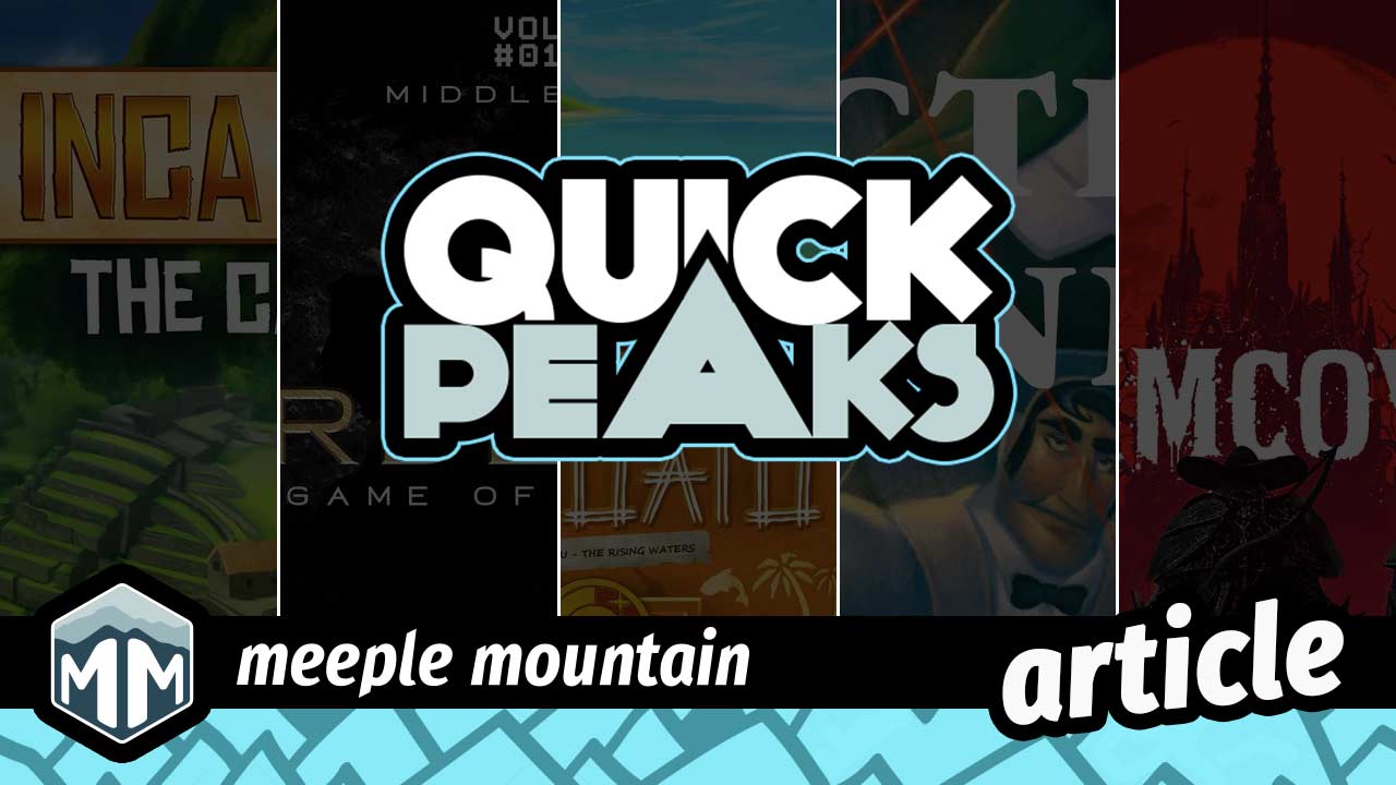 Quick Peaks – Inca Empire: The Card Game, ARDEVUR: The Game of Resources, Exactly as Planned , Grimcoven, Vanuatu (first edition)