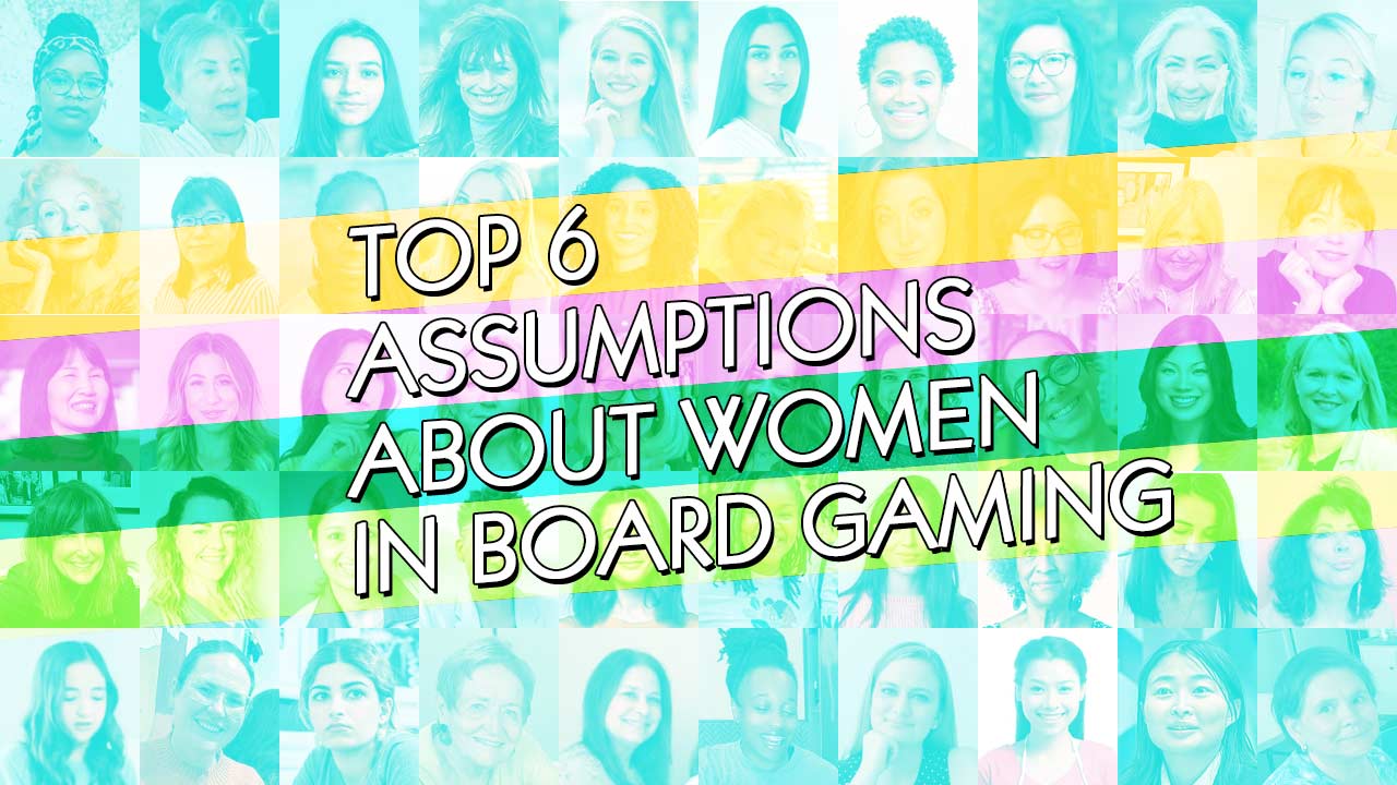 Top 6 Assumptions About Women in Board Gaming (And Why They’re Often Wrong) thumbnail
